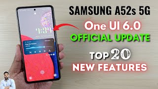 Samsung A52s 5G  One UI 60 Update Top 20 New Features [upl. by Haldane]