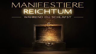 Manifestiere Reichtum mit dem Gesetz der Anziehung  EinschlafMeditation [upl. by Naired193]