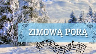 Zimową porą  Piosenka na zimowe dni ❄️ [upl. by Massiw]