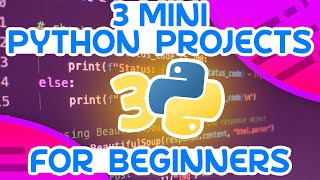 3 Mini Python Projects  For Beginners [upl. by Reckford]