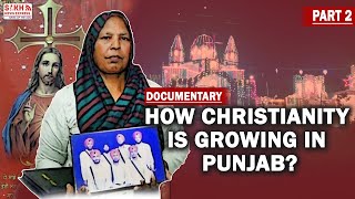 How Christianity is Growing in Punjab Examining Factors amp Methods of Conversion Documentary Part 2 [upl. by Jonie]