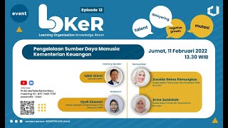 LOKeR Episode 12  Pengelolaan Sumber Daya Manusia Kementerian Keuangan [upl. by Gratianna]