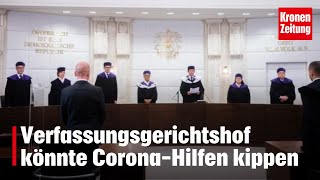 Verfassungsgerichtshof könnte CoronaHilfen kippen  kronetv NEWS [upl. by Seyler]