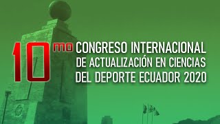 10mo Congreso Internacional de Actualización en ciencias del Deporte Ecuador  Día 10 [upl. by Kemme]