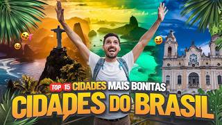 TOP 15 Cidades Mais BONITAS do BRASIL  Da Menos à Mais SURPREENDENTE [upl. by Nnyre119]