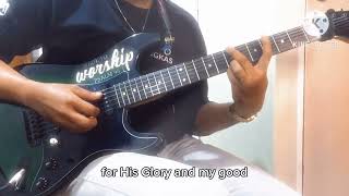 quotHis Glory and My Goodquot by CityALight Guitar Cover [upl. by Eardnaed]