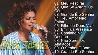 Nívea Soares Grande É o Senhor Meu Respirar As Melhores Gospel E Músicas Novas 2024 [upl. by Novar]