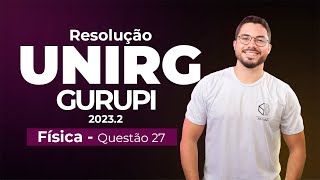 🟣 Questão 27  UnirG Gurupi 20232  Física [upl. by Conlan]