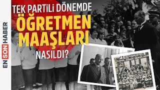 CHP döneminde öğretmen ve milletvekili maaşları nasıldı Kapsül Tarih 47Bölüm [upl. by Ahsikym]