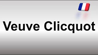 How to Pronounce Veuve Clicquot [upl. by Aloz]