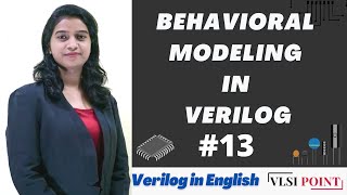 Behavioral Modeling  13  Verilog in English  VLSI Point [upl. by Edyaj590]