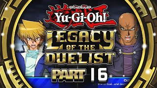 BATTLE CITY DECKS SUCK  Yugioh Legacy of the Duelist  Part 16  Yugioh Saga Lets Play Gameplay [upl. by Ahseekan]