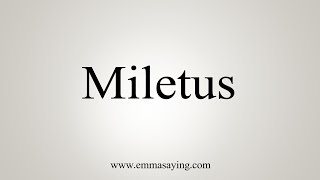 How To Say Miletus [upl. by Harri815]