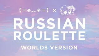 Porter Robinson  Russian Roulette Worlds Version [upl. by Laurentium]