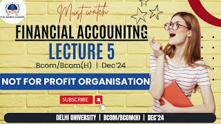 LEC 5  Not for Profit Organisation NPO  Sem  1  BcomBcomH  Dec24  Delhi University [upl. by Roper]