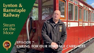 Steam on the Moor Episode 7 Caring for our Heritage Carriages [upl. by Affrica]