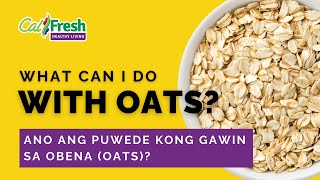 Whats Cooking with CalFresh Healthy Living What Can I Do with Oats  Tagalog Subtitles [upl. by Llerraf]