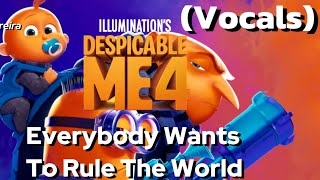 Everybody Wants To Rule The World Vocals Version  Despicable Me 4 Offical Soundtrack [upl. by Khosrow]