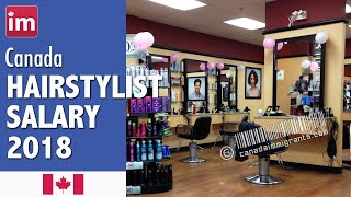 Hair Stylist Salary in Canada 2018  Wages in Canada [upl. by Sindee809]