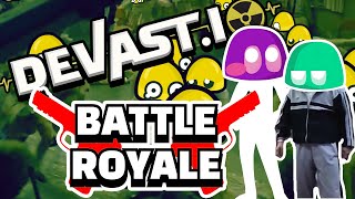 BATTLE ROYALE on DEVASTIO [upl. by Anitsirt492]