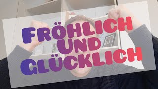 fröhlich und glücklich [upl. by Yenaled]