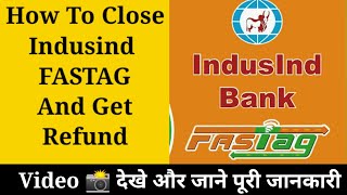 Indusind Fastag कैसे बंद करे  How to close indusind fastag indusindbank fastag nhai [upl. by Ahsiruam]