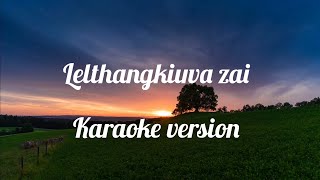 Lelthangkiuva zai karaoke lyricLalbiakhluni colney [upl. by Einor26]