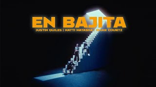 Justin Quiles Natti Natasha Omar Courtz  En Bajita Video Oficial [upl. by Shepp306]