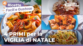 🎅 4 PRIMI PIATTI PER LA VIGILIA di NATALE 🎄 Ricette originali gustose e facili ❤️ [upl. by Campos]