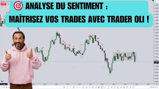 🚀 Cours d’Analyse du Sentiment  Comprenez le Marché et Prenez de l’Avance avec Trader Oli  💡 [upl. by Nilhsa]