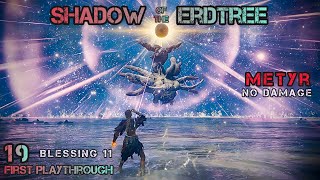 Metyr 💀 No Damage  No Summons  Shadow of the Erdtree  Elden Ring First Playthrough  Part 19 [upl. by Sedecram]