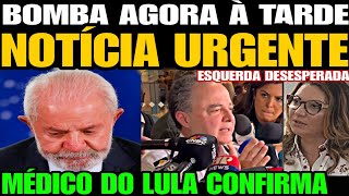 Urgente MÉDICO DE LULA SOLTA UMA BOMBA NOTÍCIA FOI CONFIRMADA ESQUERDA DEVASTADA A VERDADE APARE [upl. by Ahseik]