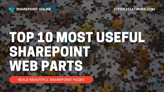 Discover 10 most useful SharePoint Web Parts [upl. by Bobseine]