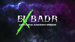 El BadR  Anti New Ancient Order [upl. by Ettezzus791]