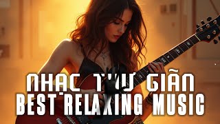 Best Relaxing Music Guitar Instrumental Music for Rest Work and Study [upl. by Tannenbaum]