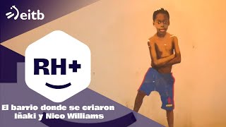 RH Visitamos el barrio donde se criaron Iñaki y Nico Williams [upl. by Sayce]