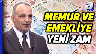 Memur Ve Emekli Zammı Ne Kadar Olacak Faruk Erdem Tek Tek Açıkladı  A Para [upl. by Lisandra641]