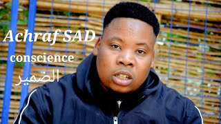 Achraf SAD conscience Official Video [upl. by Ennahteb630]