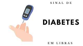 DIABETES  SINAL em LIBRAS  Ed Libras [upl. by Cheria504]