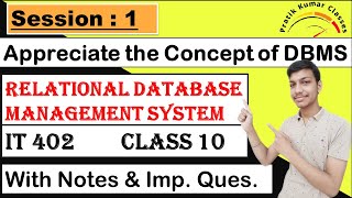 Session 1  Appreciate the Concept of Database Management System  RDBMS Class 10  IT 402 Class 10 [upl. by Emmalynn]