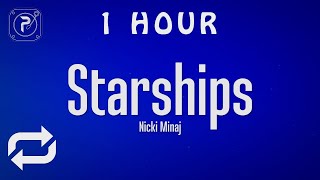 1 HOUR 🕐  Nicki Minaj  Starships Lyrics [upl. by Seravaj]