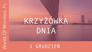 WOW Krzyżówka Dnia 1 Grudzień  Odpowiedzi Words Of Wonders [upl. by Chancellor]