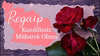 Regaip Kandilimiz Mübarek Olsun🌹En Yeni Regaip Kandili Mesajları🤲Kandil Mesajları 🌹 [upl. by Neneek524]