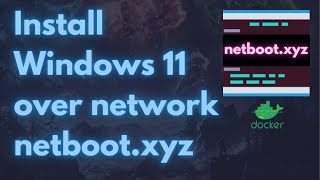 Install Windows 11 over the network with netbootxyz automated install with unattendxml [upl. by Ahsemac]