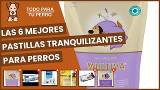 Las 6 mejores pastillas tranquilizantes para perros [upl. by Atinahc666]