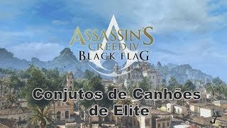 Assassins Creed IV Black Flag  Planta  Conjutos de Canhões de Elite [upl. by Mahmud7]