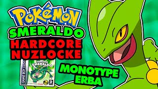 Posso BATTERE POKÉMON SMERALDO HARDCORE NUZLOCKE MONOTYPE ERBA [upl. by Lamprey]