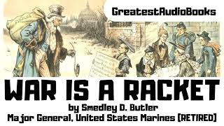 💥WAR IS A RACKET by Maj Gen Smedley D Butler🎧📖FULL AudioBook  Greatest🌟AudioBooks [upl. by Oir]