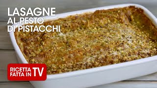 LASAGNE AL PESTO DI PISTACCHI di Benedetta Rossi  Ricetta TV Fatto in Casa per Voi [upl. by Rednasyl219]