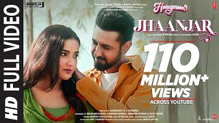 Jhaanjar Full Video Honeymoon ਹਨੀਮੂਨ  B Praak Jaani  Gippy Grewal Jasmin Bhasin  Bhushan K [upl. by Amorita]